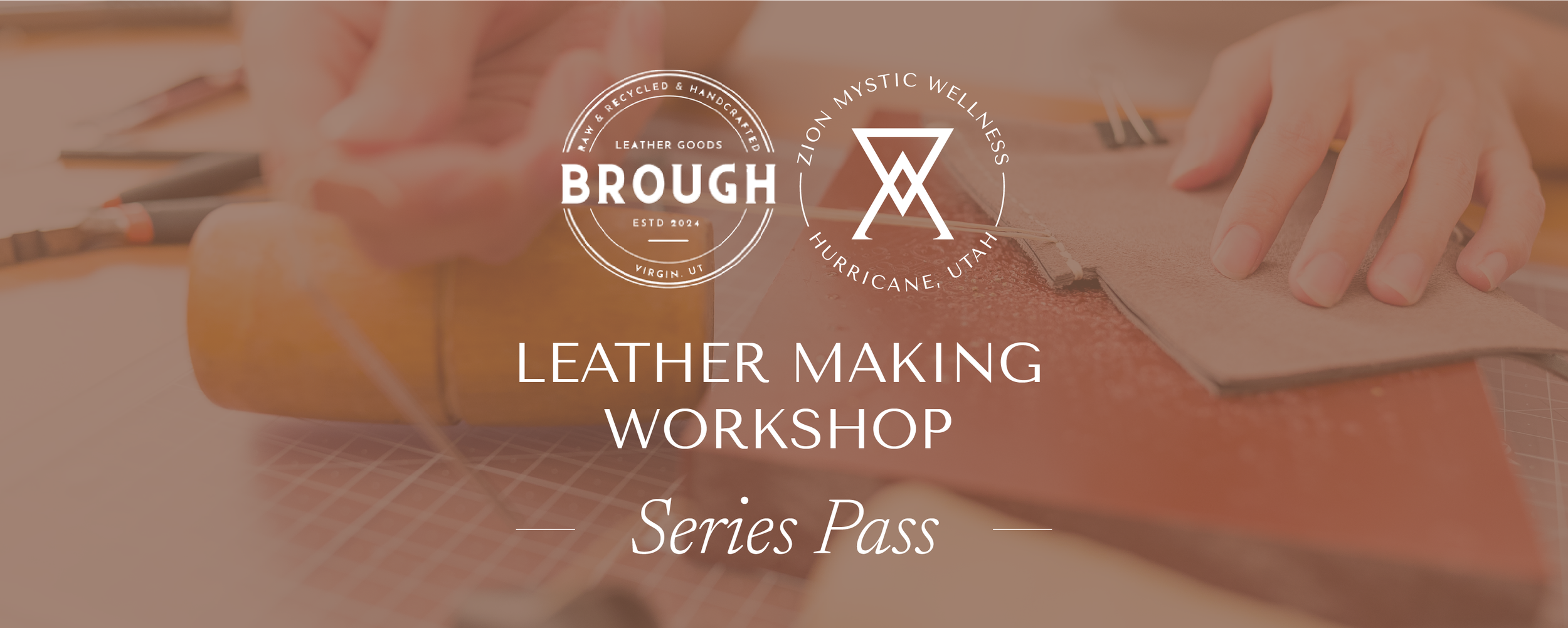 Leather Making Workshop - Series Pass