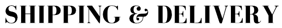 Text that reads 'SHIPPING & DELIVERY' in stylized font.