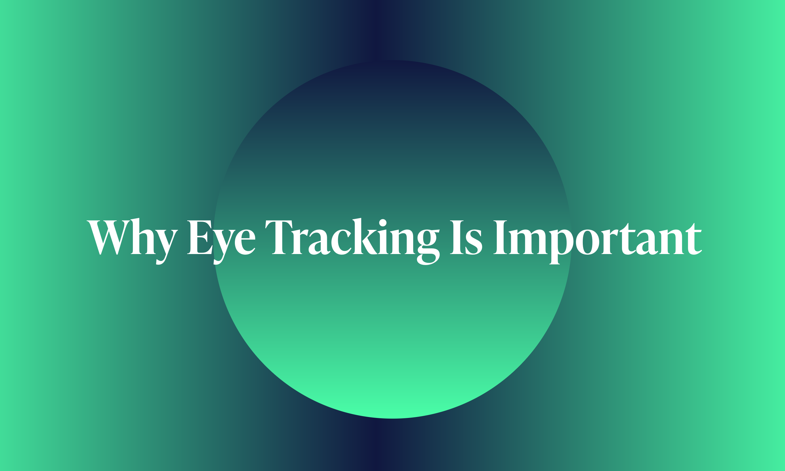 WHERE EYE-TRACKING IS CATCHING ON