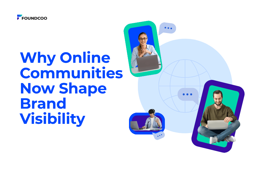 Why Online Communities Now Shape Brand Visibility