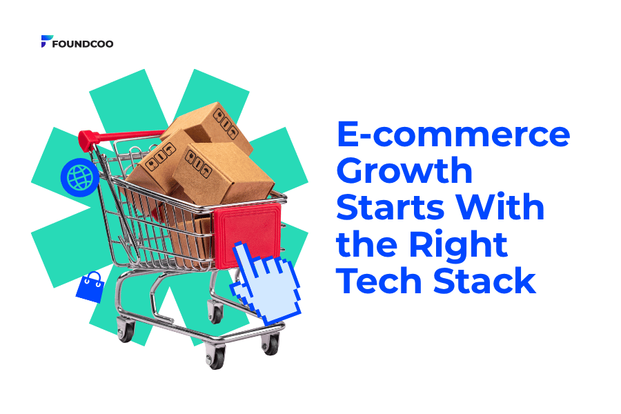 E-commerce Growth Starts With the Right Tech Stack