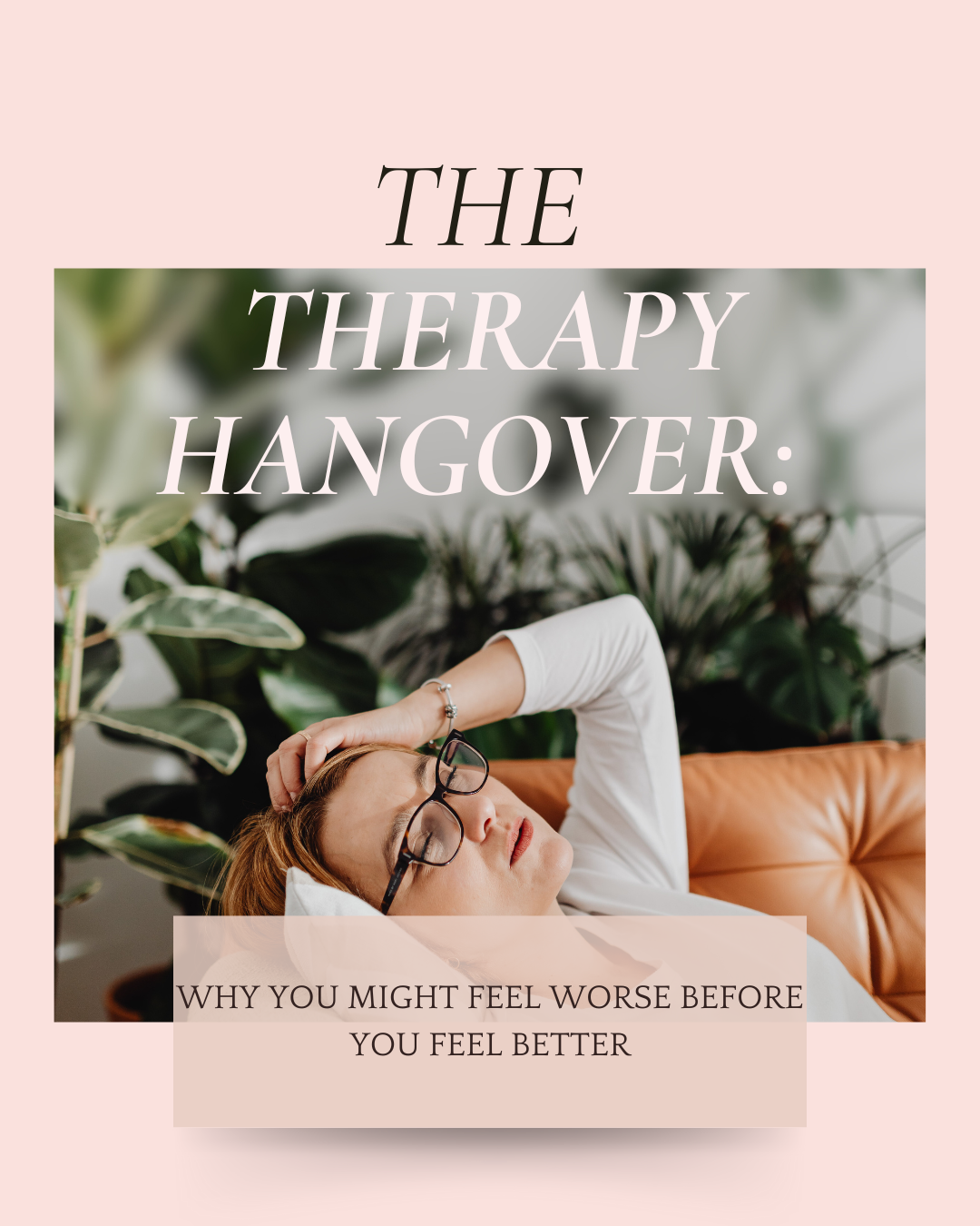 The Therapy Hangover: Why You Might Feel Worse Before You Feel Better