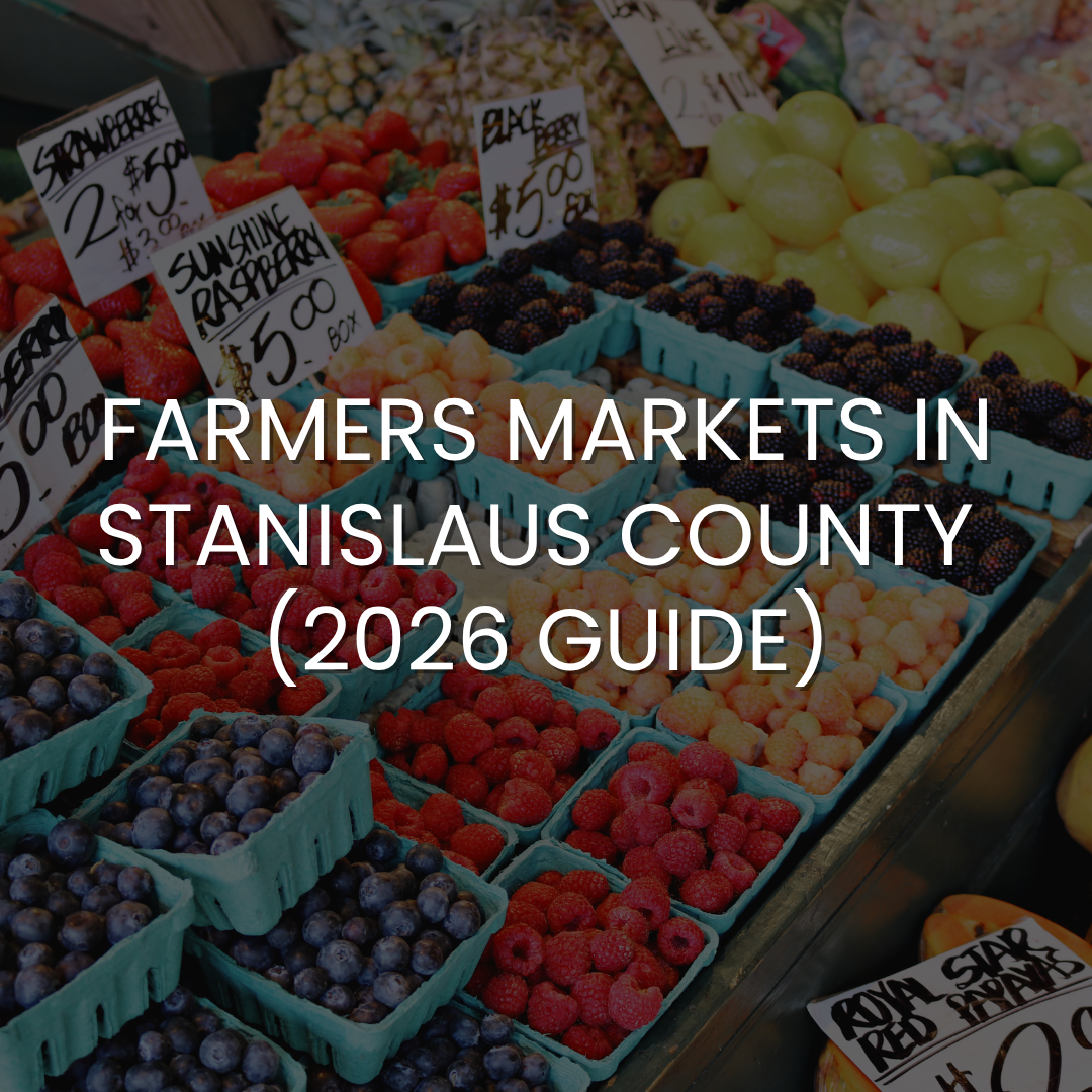 Farmers Markets in Stanislaus County (2026 Guide)