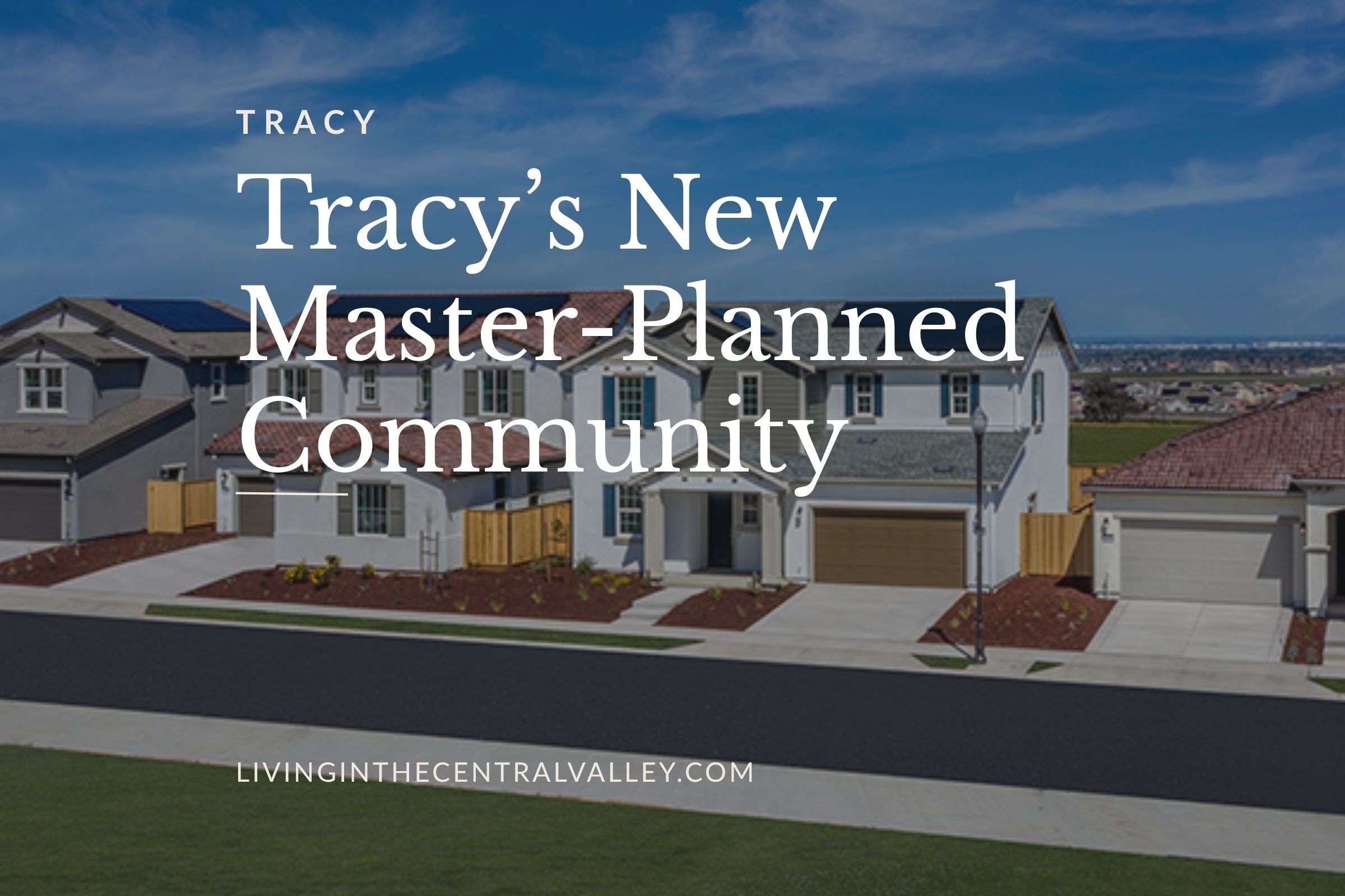 Exploring Tracy Hills: Inside Tracy’s Most Popular Master-Planned Community 🏡