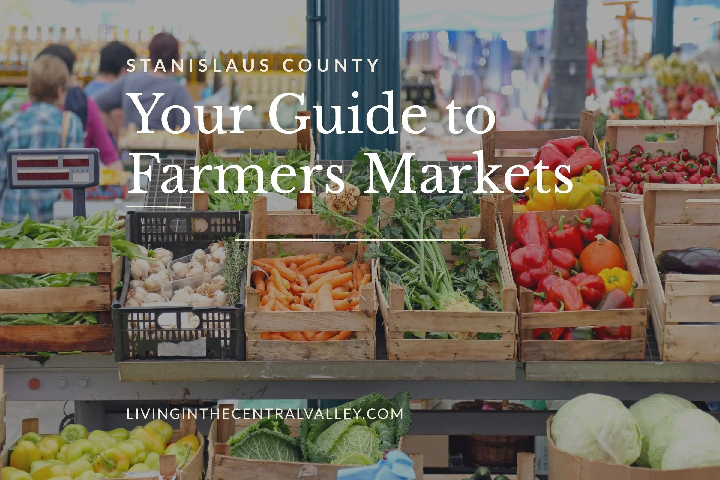Farmers Markets in Stanislaus County (2026 Guide)