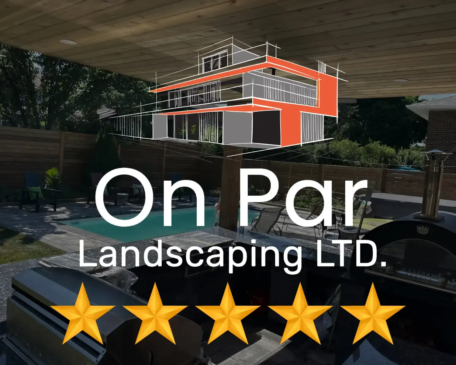 A backyard with a swimming pool, patio furniture, and a wooden fence, overlaid with a sketch of a modern house design, and text that reads 'On Par Landscaping LTD.' along with five gold stars indicating a five-star rating.