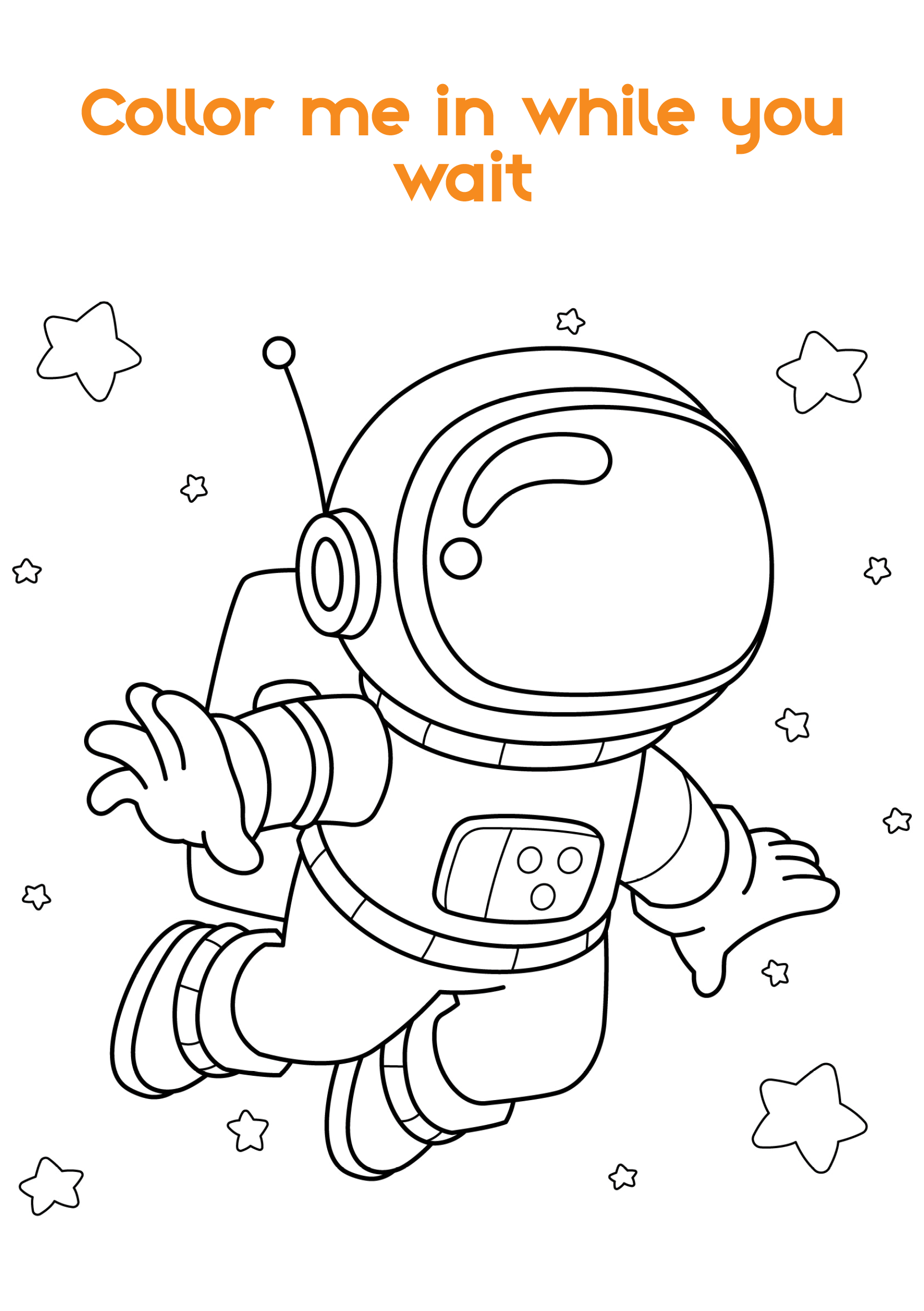 A black and white coloring page featuring an astronaut floating in space surrounded by stars, with the text "Color me in while you wait" at the top in orange.