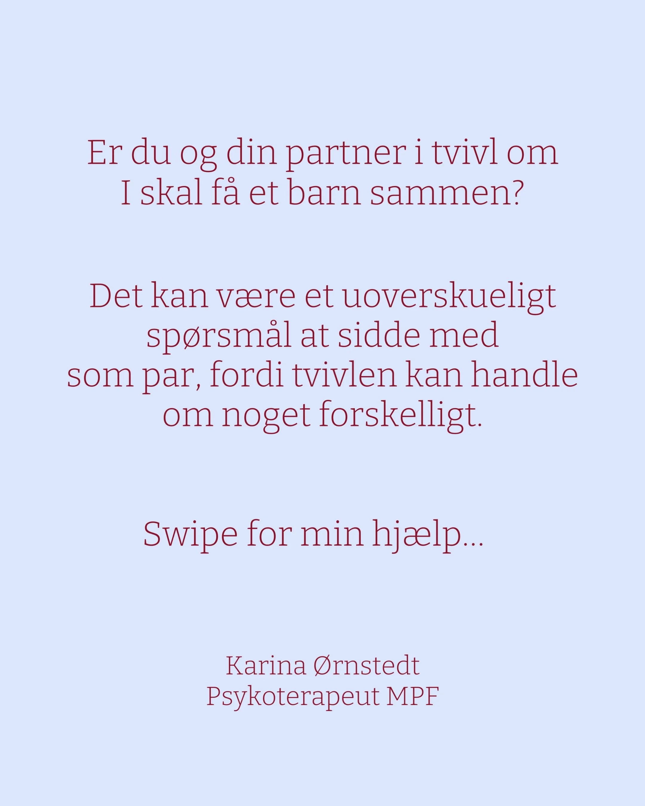 Med &oslash;nsket om at skabe afklaring i en beslutning, som forandre dit liv fra det ene sekund til det andet 🌱

Afklarende hilsner 
Karina &Oslash;rnstedt 
Psykoterapeut MPF 

#skalvif&aring;baby 
#blivegravid 
#n&aelig;steskridtilivet 
#psykotera