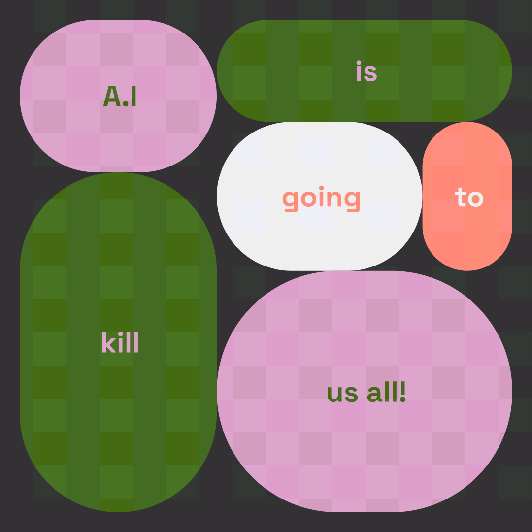 Animated grid spelling out 'A.I is going to kill us all!' across rounded panels, a playful take on a Benko box layout