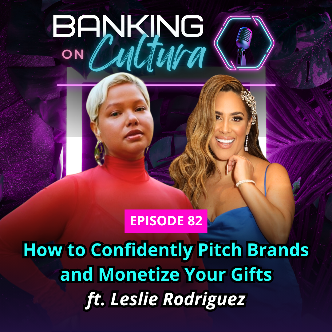 How to Confidently Pitch Brands and Monetize Your Gifts ft. Leslie Rodriguez