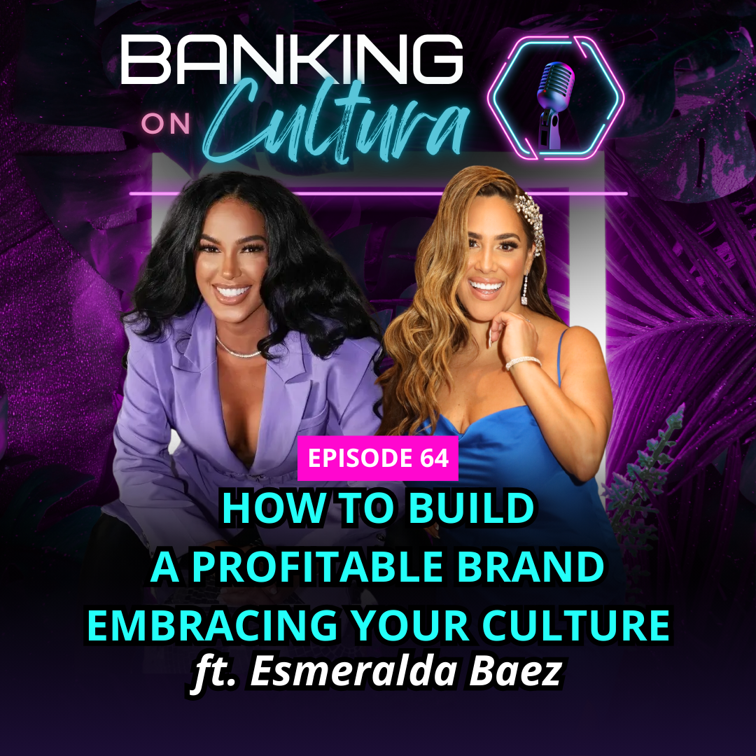 How to Build a Profitable Brand Embracing Your Culture | Esmeralda Baez