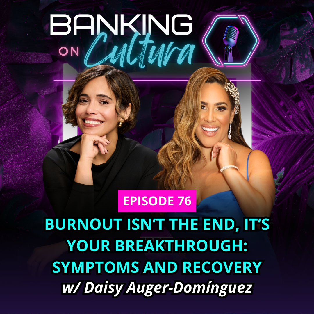 Burnout Isn’t the End, It’s Your Breakthrough: Symptoms and Recovery w/ Daisy Auger-Domínguez