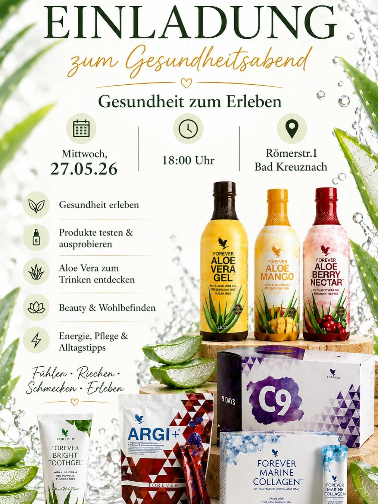 Freuen Sie sich auf einen entspannten Abend rund um Wohlbefinden, Energie und Gesundheit &ndash; mit vielen M&ouml;glichkeiten zum Testen, Probieren und Erleben.

Das erwartet Sie:

🌿 Aloe Vera zum Trinken entdecken

✨ Produkte testen &amp; ausprobi
