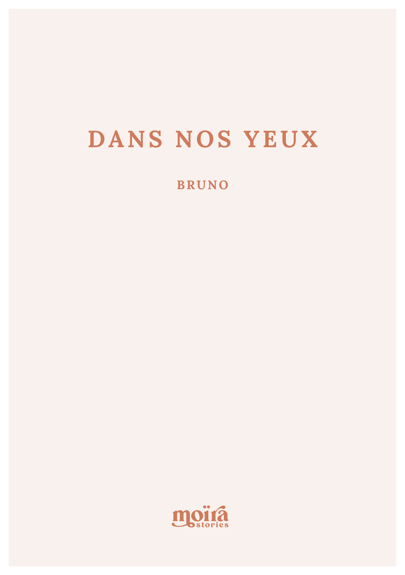 Couverture de livre avec le titre 'Dans nos yeux', auteur 'Bruno', et le logo 'moïa stories' en bas.