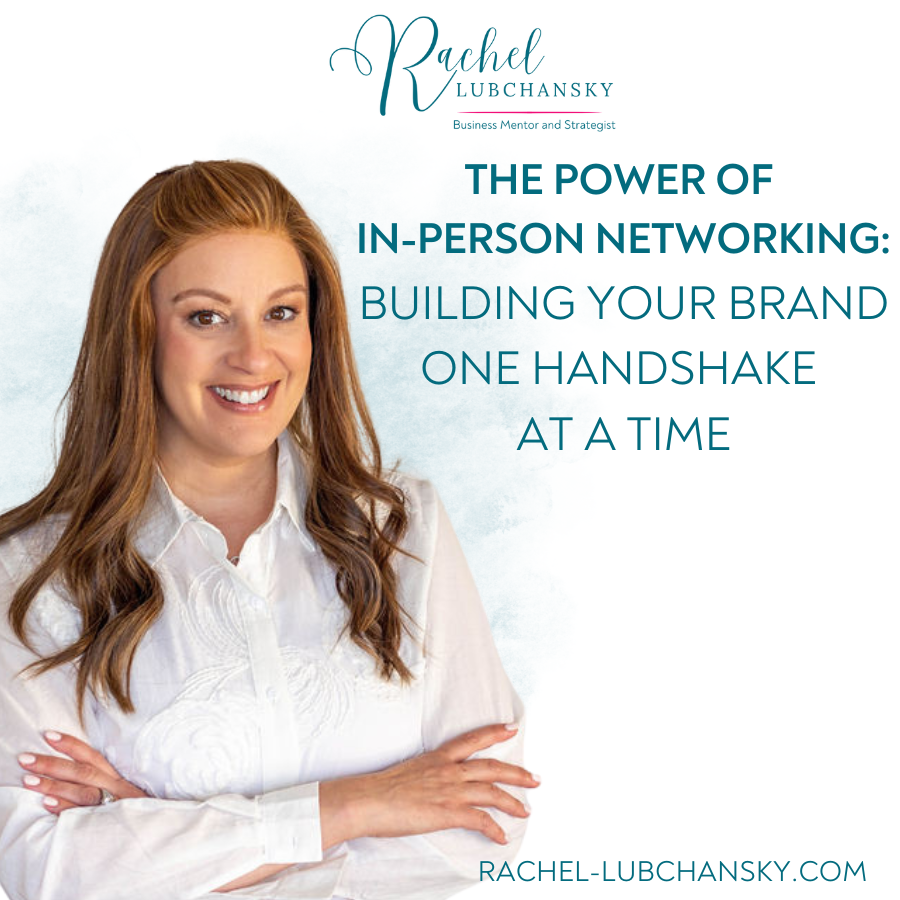 The Power of In-Person Networking: Building Your Brand One Handshake at a Time