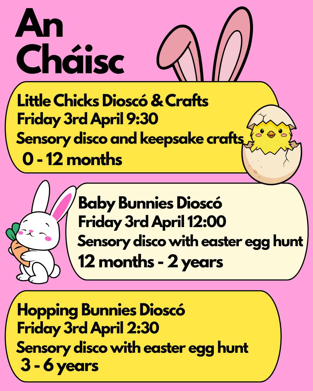 Event schedule poster for Easter-themed sensory disco and craft activities, featuring illustrations of a chick hatching from an eggshell, a bunny holding a carrot, and a pink background.