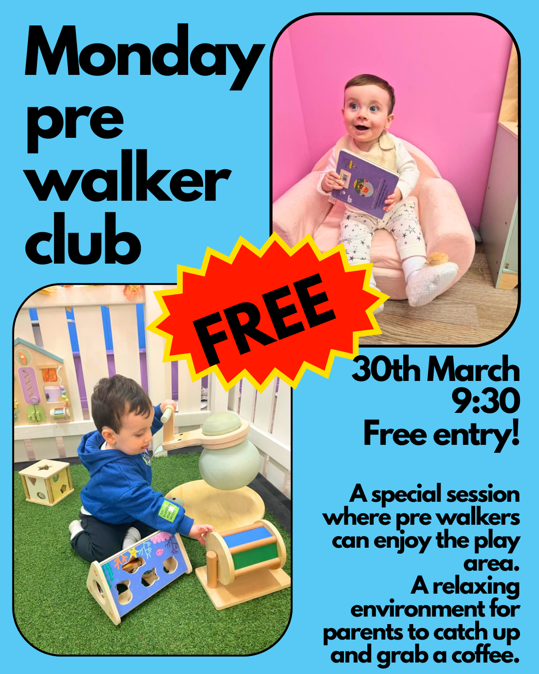 Flyer advertising a free Monday pre-walker club event for children on March 30th at 9:30 am. Features two photos of young children playing and relaxing in a child-friendly area, with details about the event's purpose and environment.