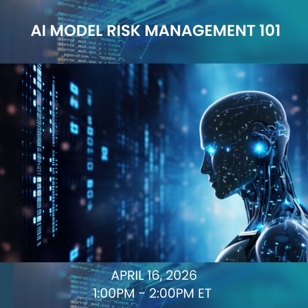AI Model Risk Management 101: Applying SR 11-7, NIST, and Governance Frameworks to AI Systems