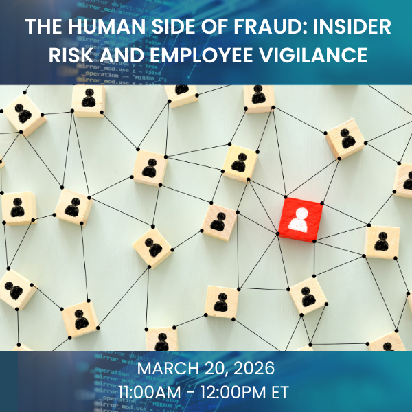 The Human Side of Fraud: Insider Risk and Employee Vigilance