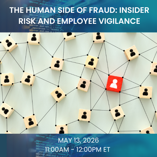 The Human Side of Fraud: Insider Risk and Employee Vigilance