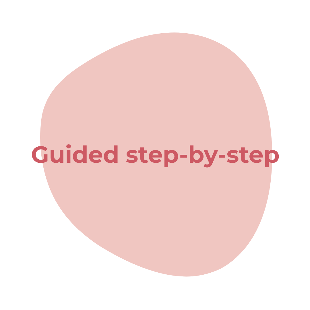 Pink abstract shape with maroon text that reads "Guided step-by-step".