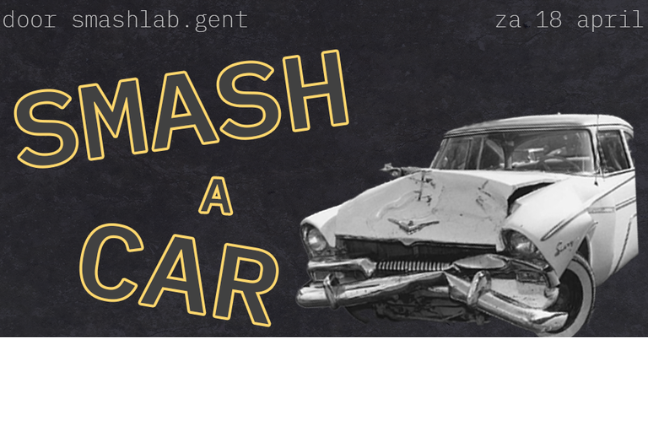 SMASH-A-CAR #1 door Smashlab.gent