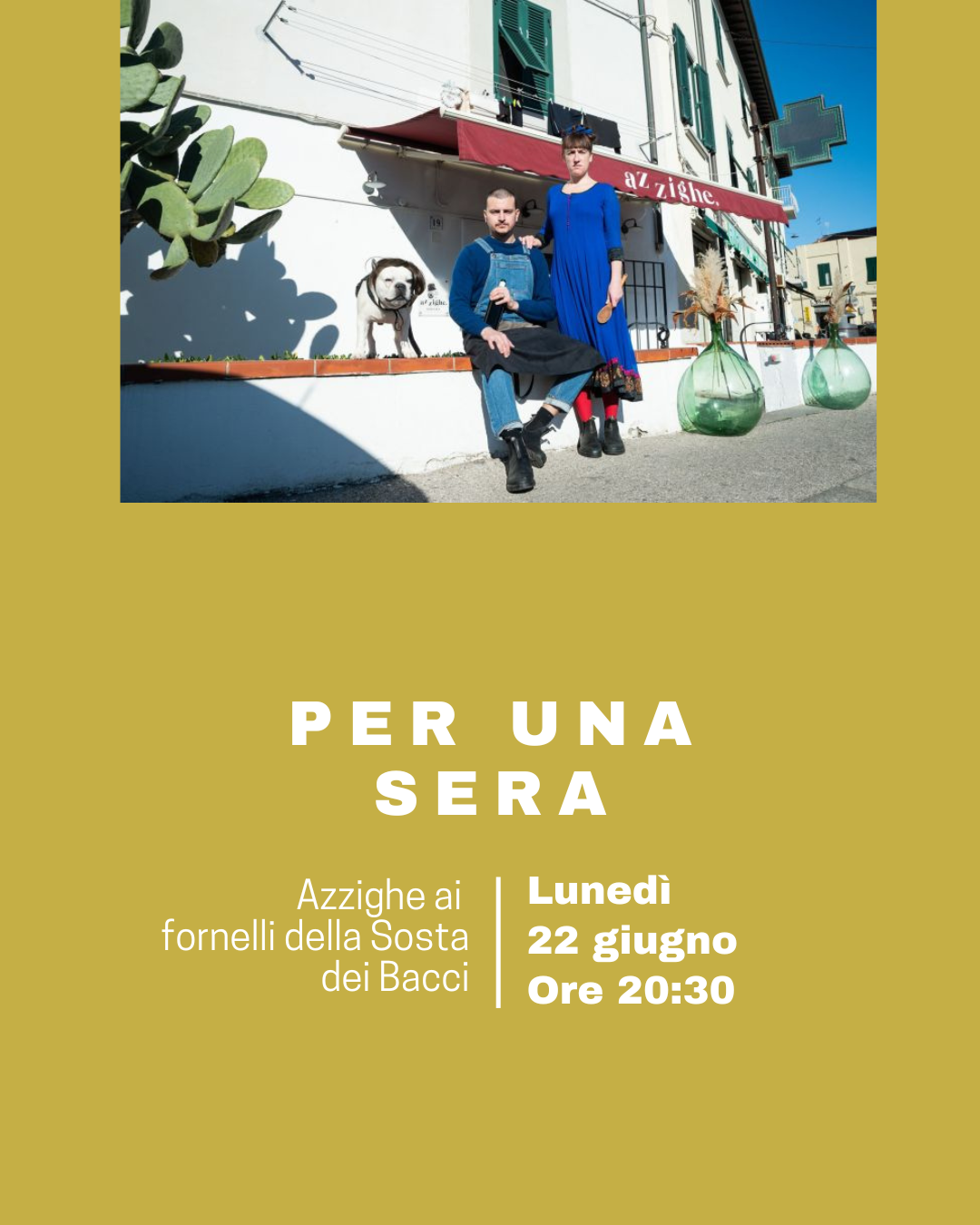 Per Una Sera | Azzighe