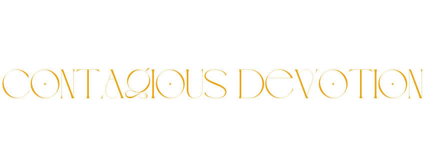 Contagious Devotion