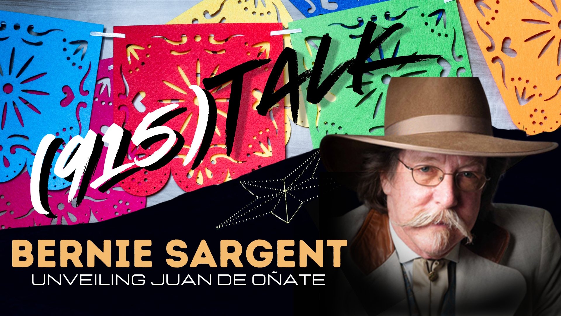 Unveiling Juan de Oñate: Bernie Sargent on 915 TALK | El Paso History
