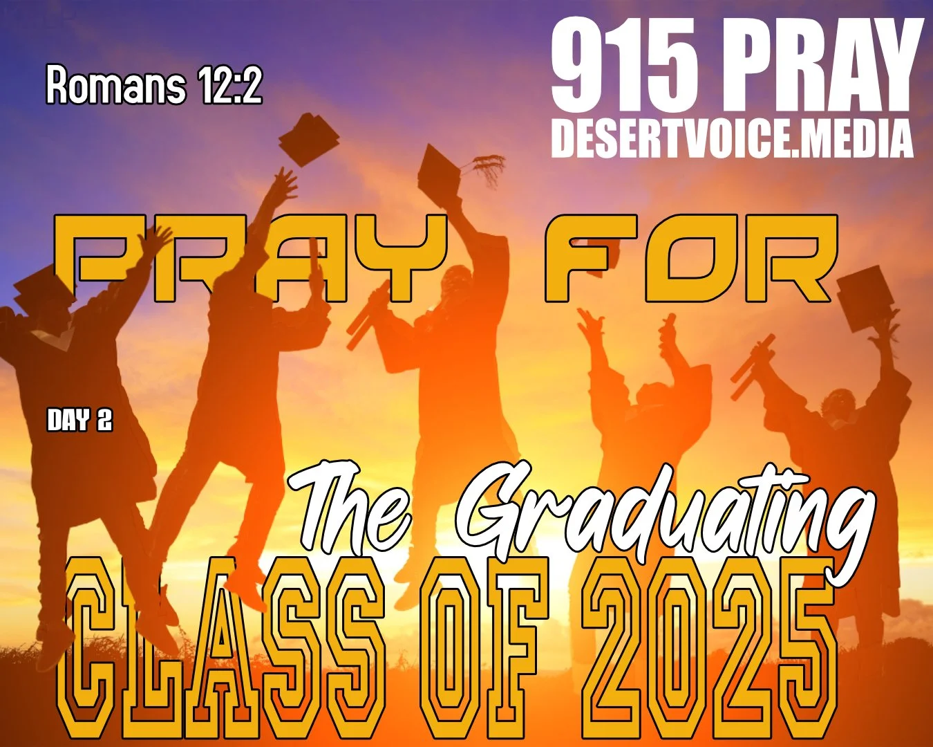 PRAY FOR THE GRADUATING CLASS OF 2025 (Day 2)