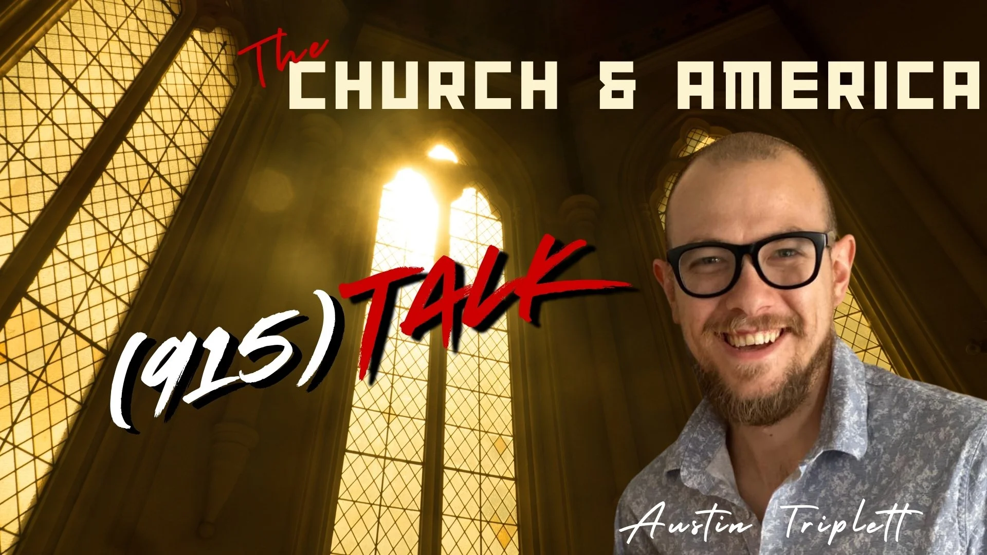 The Church &amp; America: Austin Triplett