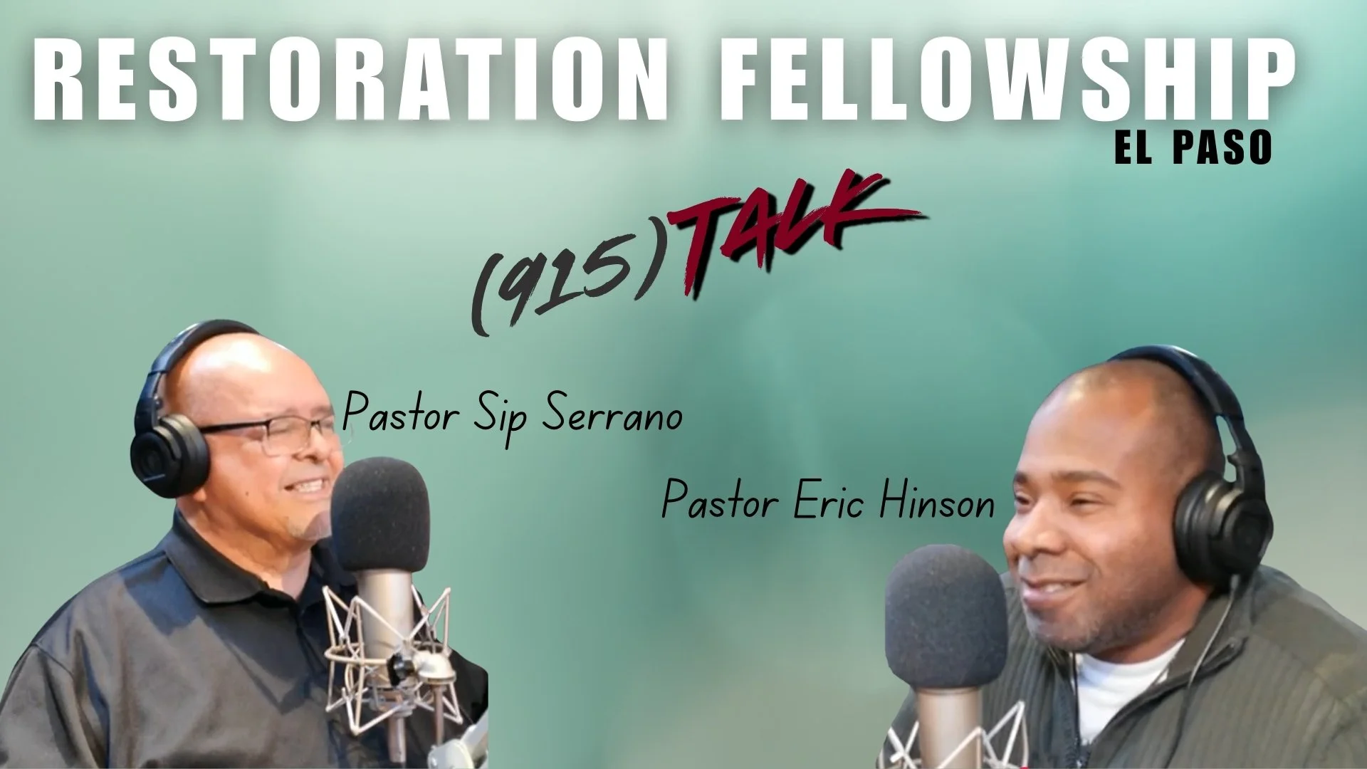 Restoration Fellowship El Paso: Pastor Eric Hinson &amp; Pastor Sip Serrano