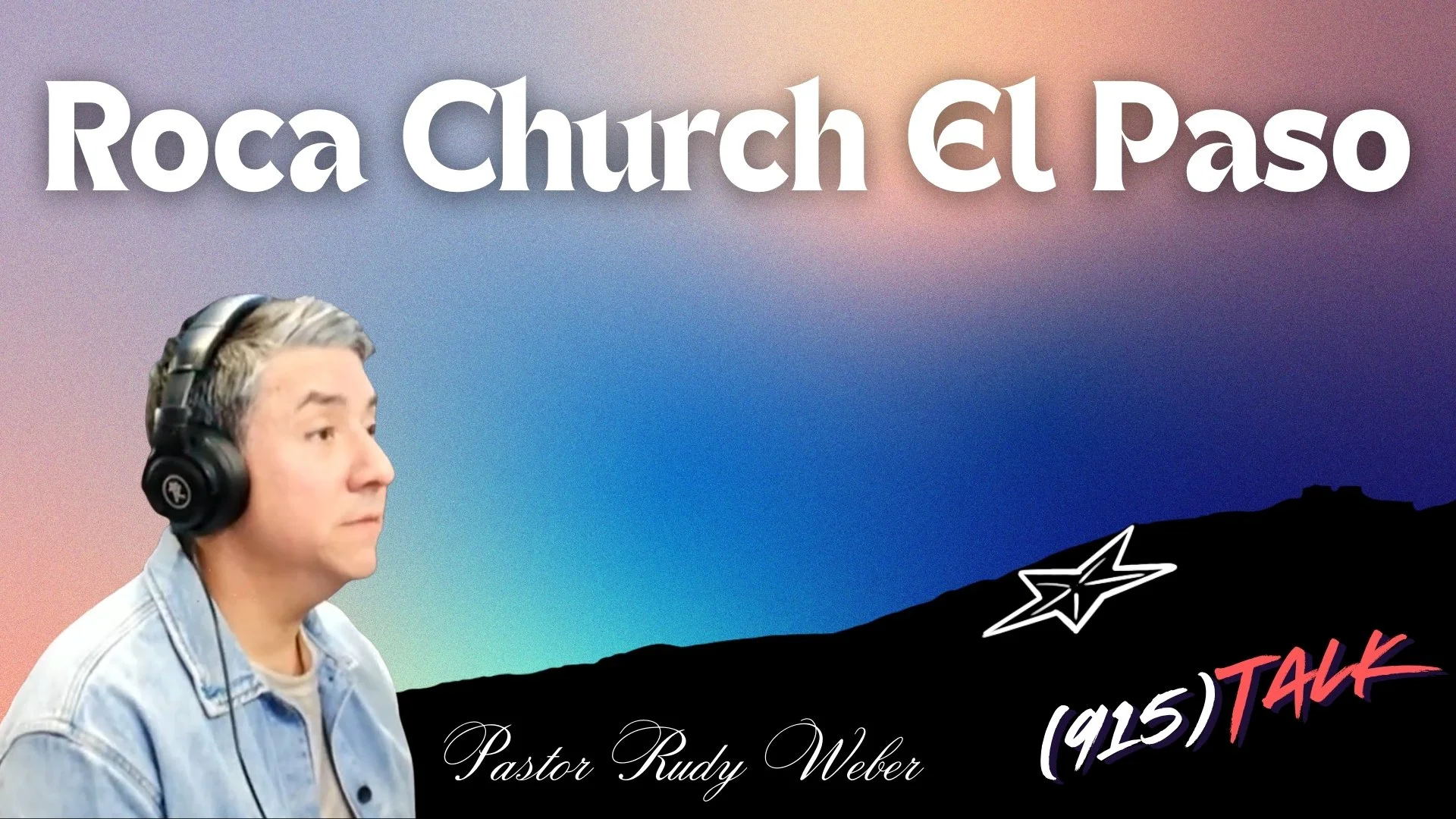 Roca Church El Paso: Pastor Rudy Weber