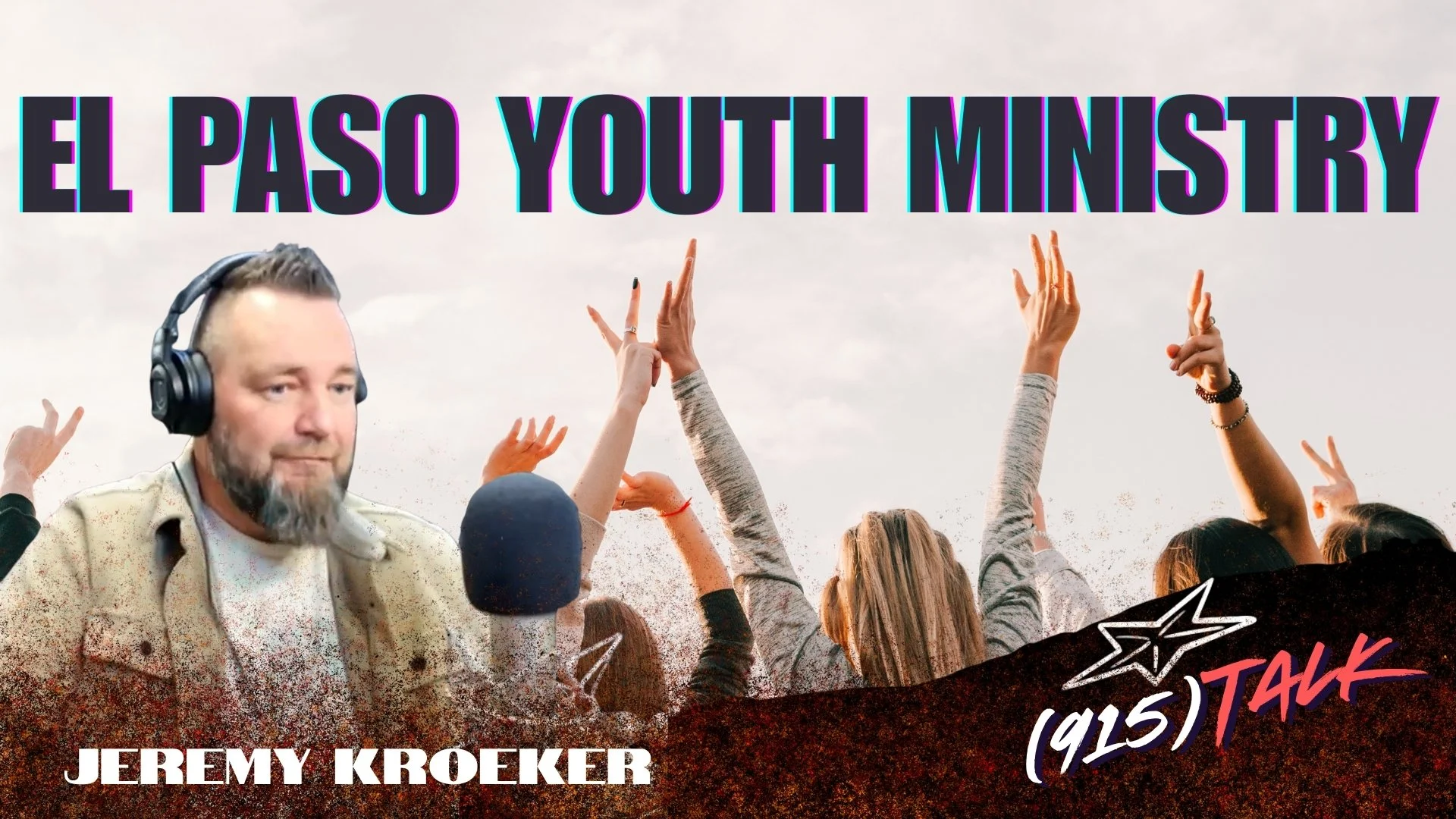 El Paso Youth Ministry: Jeremy Kroeker