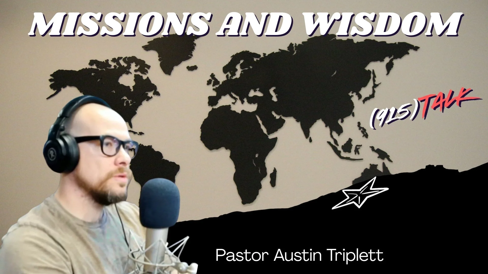 Missions and Wisdom: Pastor Austin Triplett