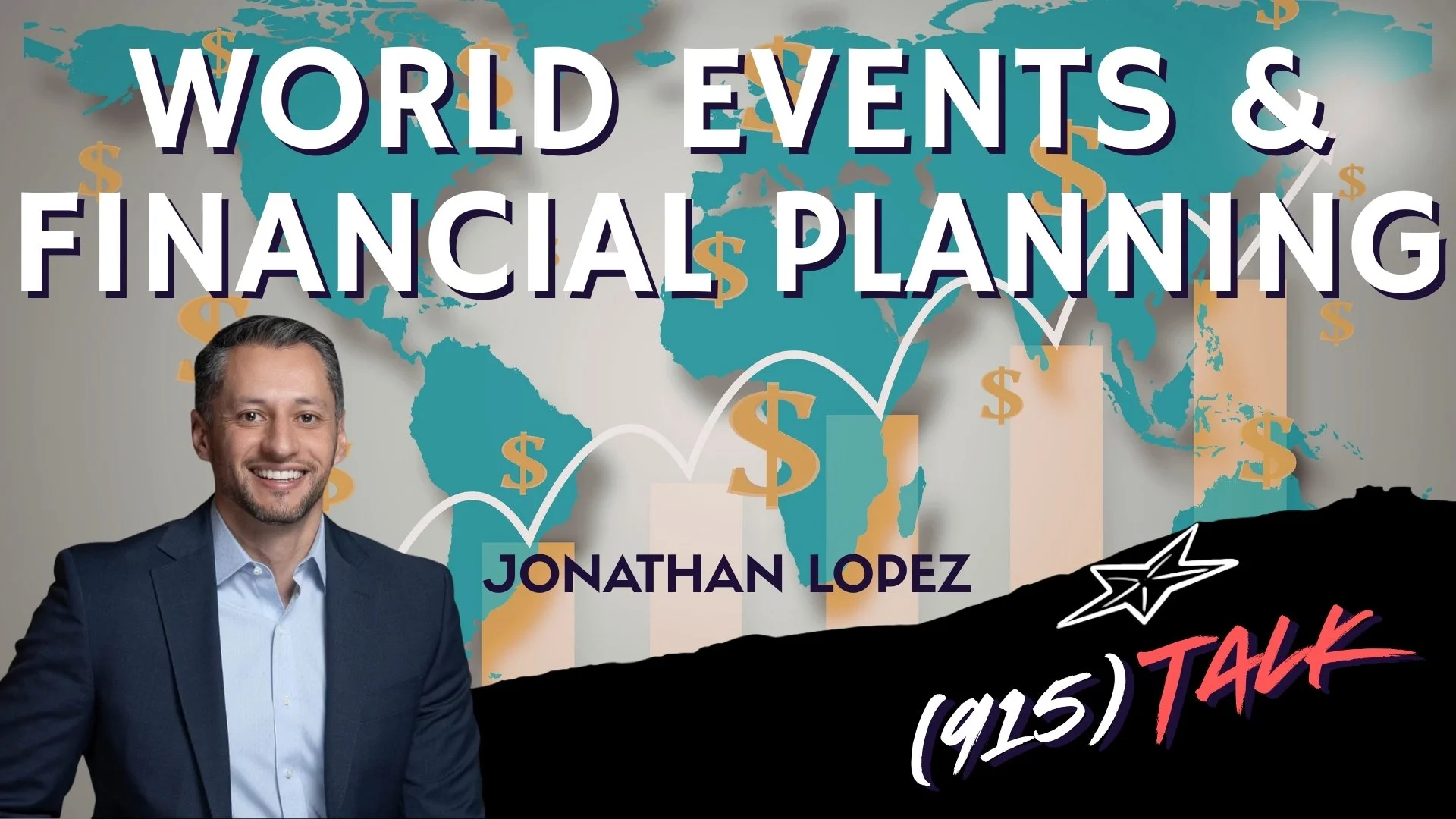 World Events &amp; Financial Planning: Jonathan Lopez