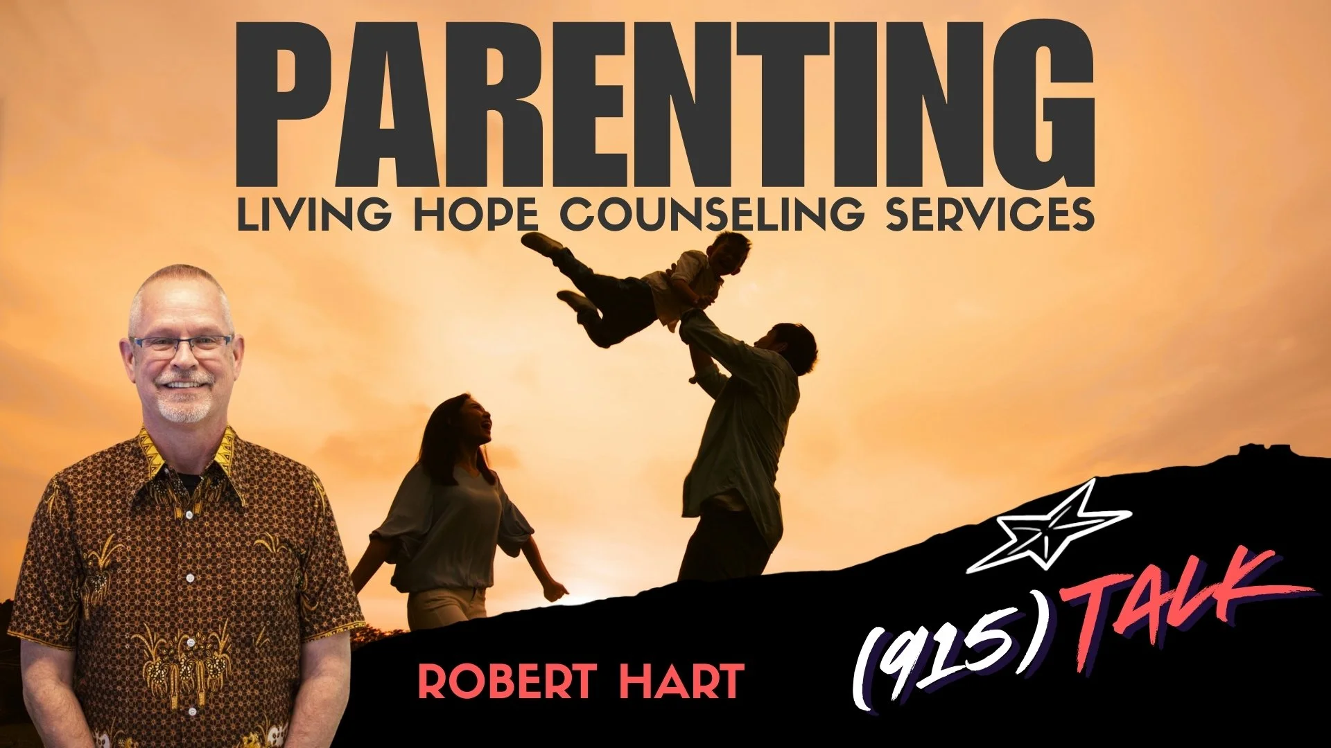 Parenting: Robert Hart, Living Hope Counseling Services