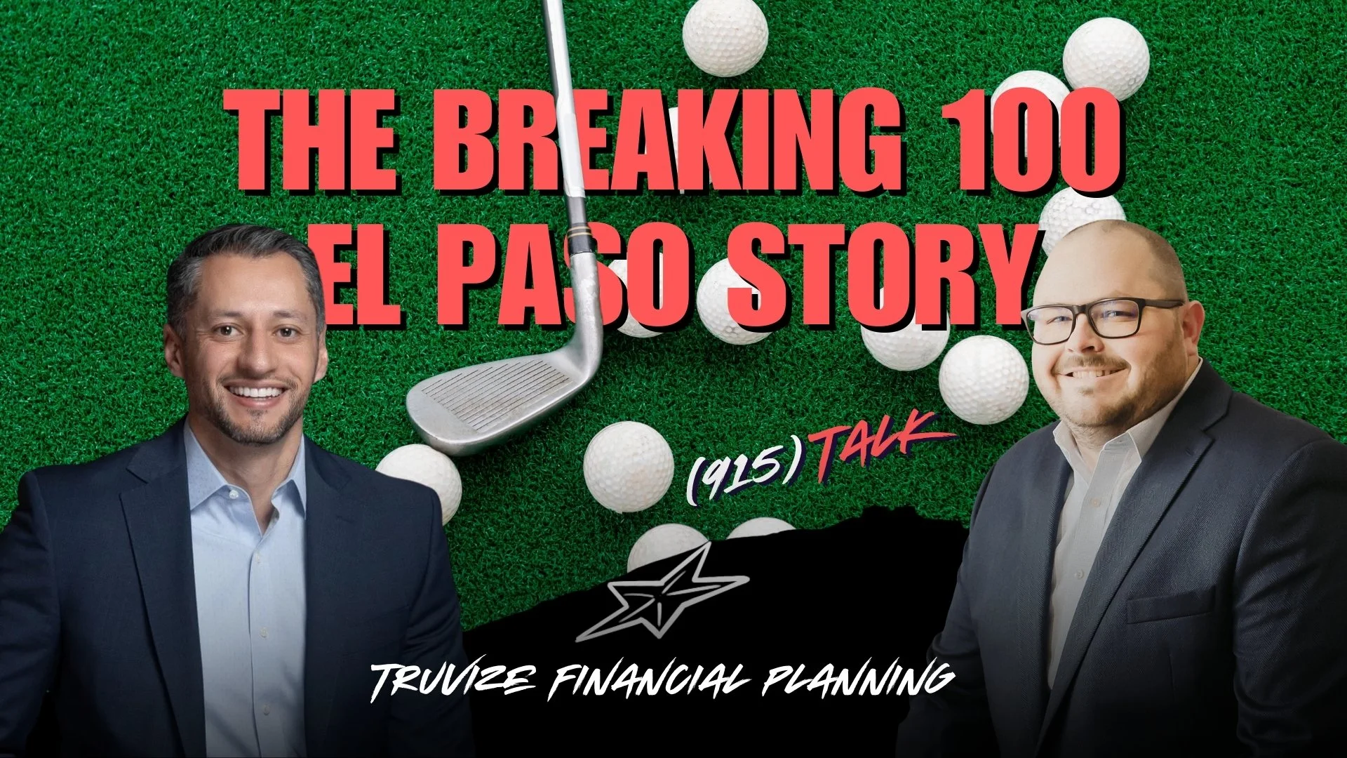The Breaking 100 El Paso Story: Truvize Financial Planning