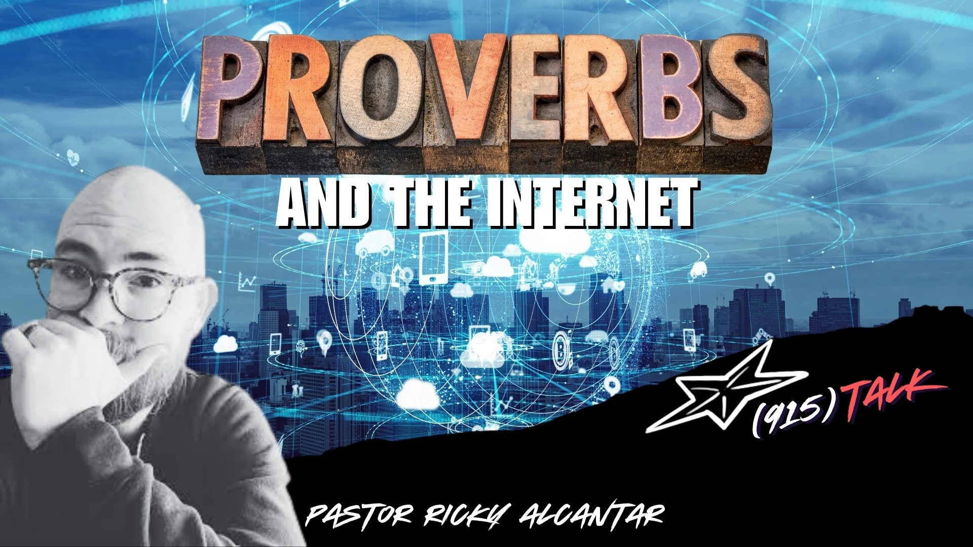 Proverbs And The Internet: Pastor Ricky Alcantar
