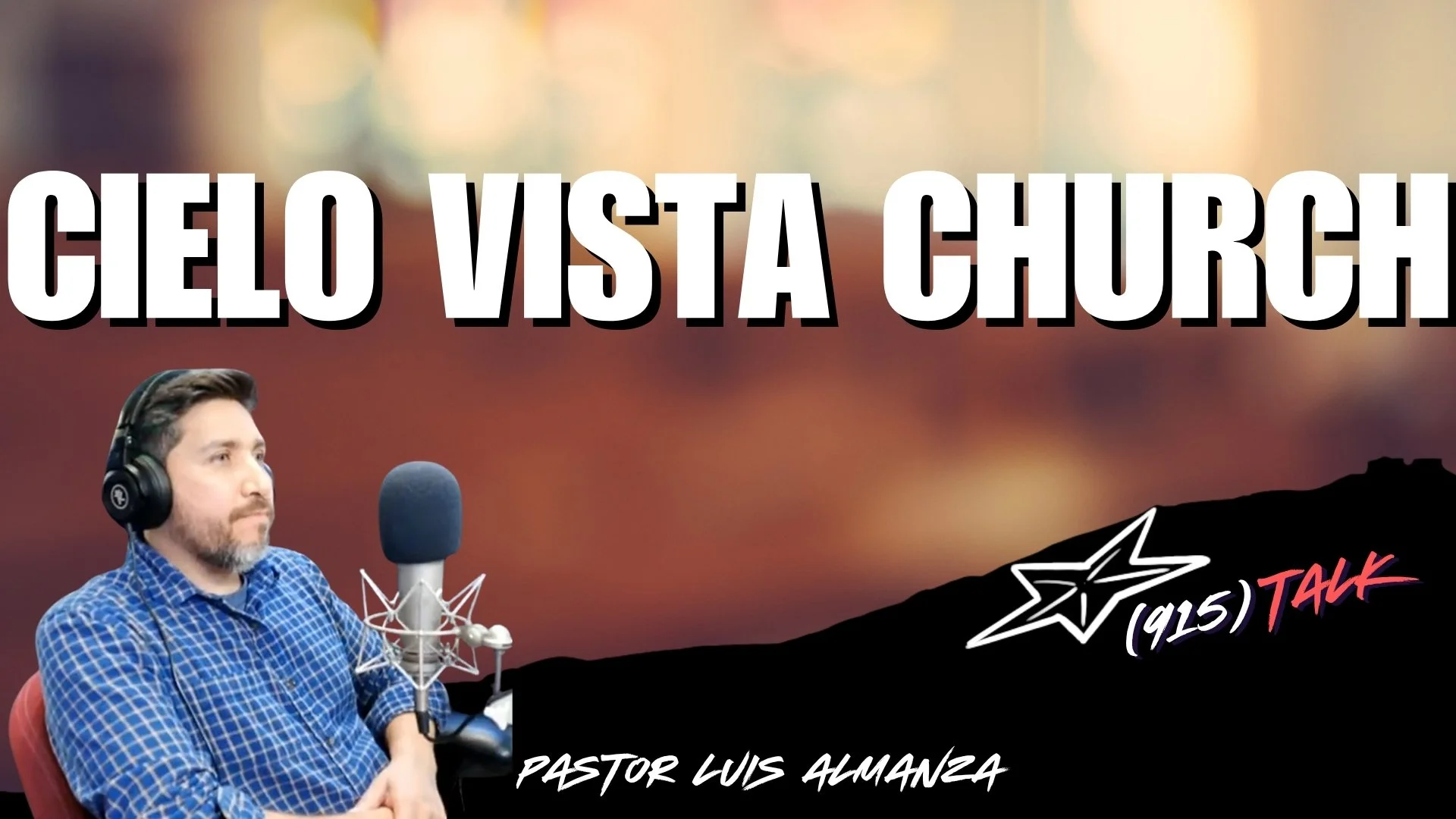 Pastor Luis Almanza: Cielo Vista Church