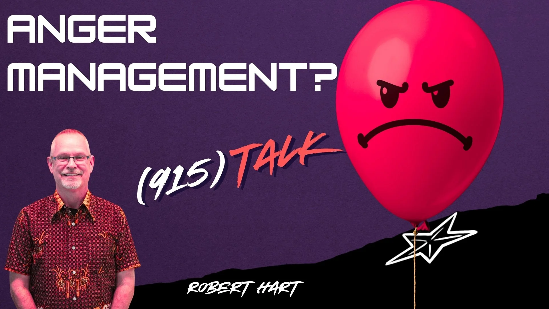 Anger Management? Robert Hart