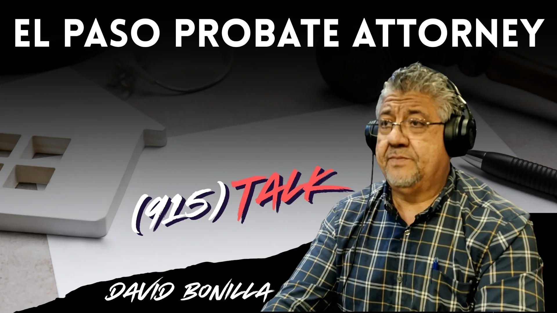 (915) TALK | El Paso Probate Attorney: David Bonilla