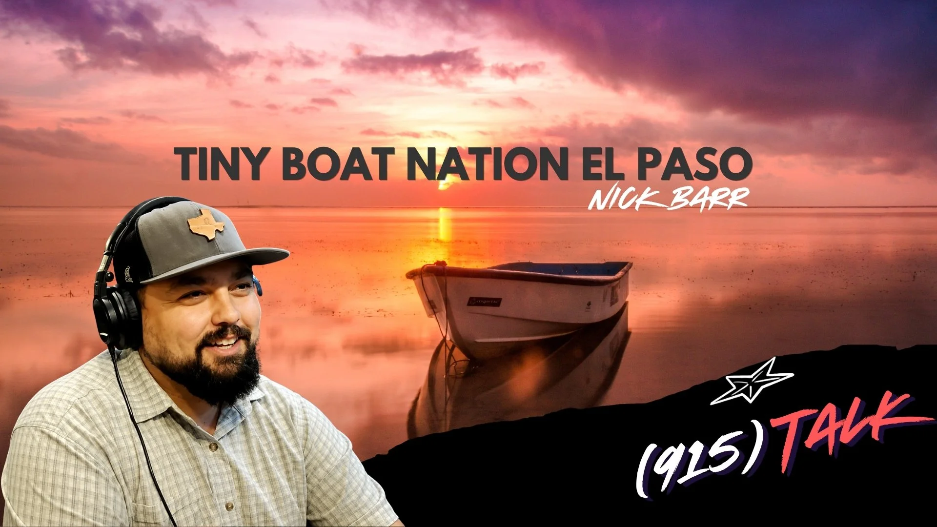 (915) TALK | Tiny Boat Nation El Paso? Nick Barr
