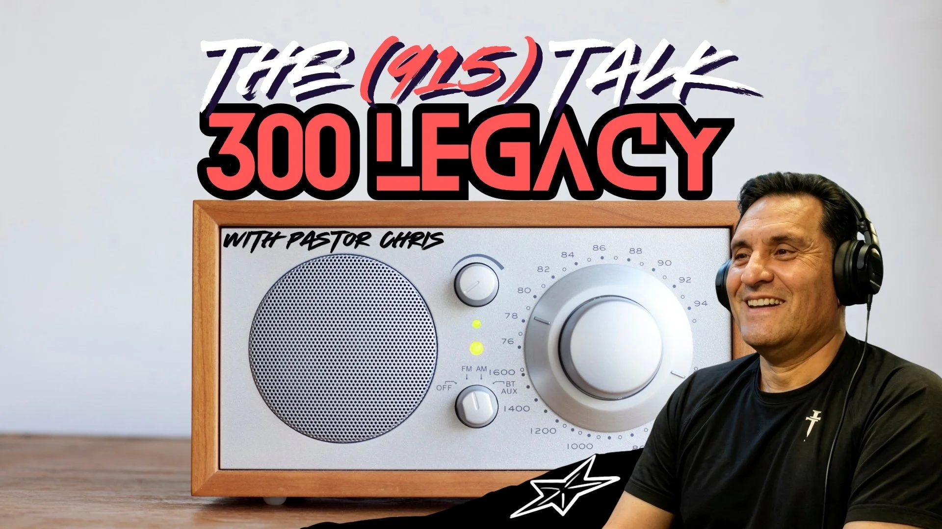 THE 915 TALK 300 LEGACY: With Pastor Christian Gurrola