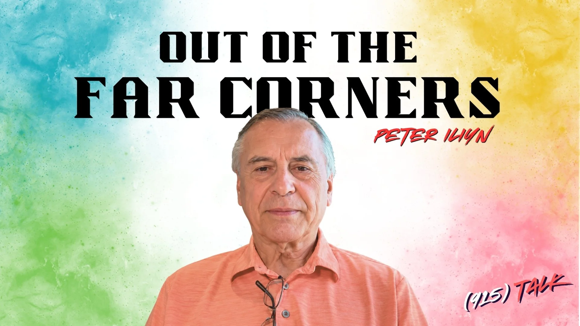 Out of the Far Corners: Peter Iliyn