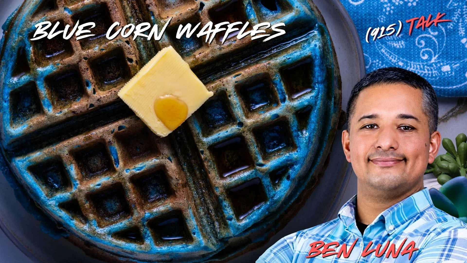 Blue Corn Waffles: Ben Luna