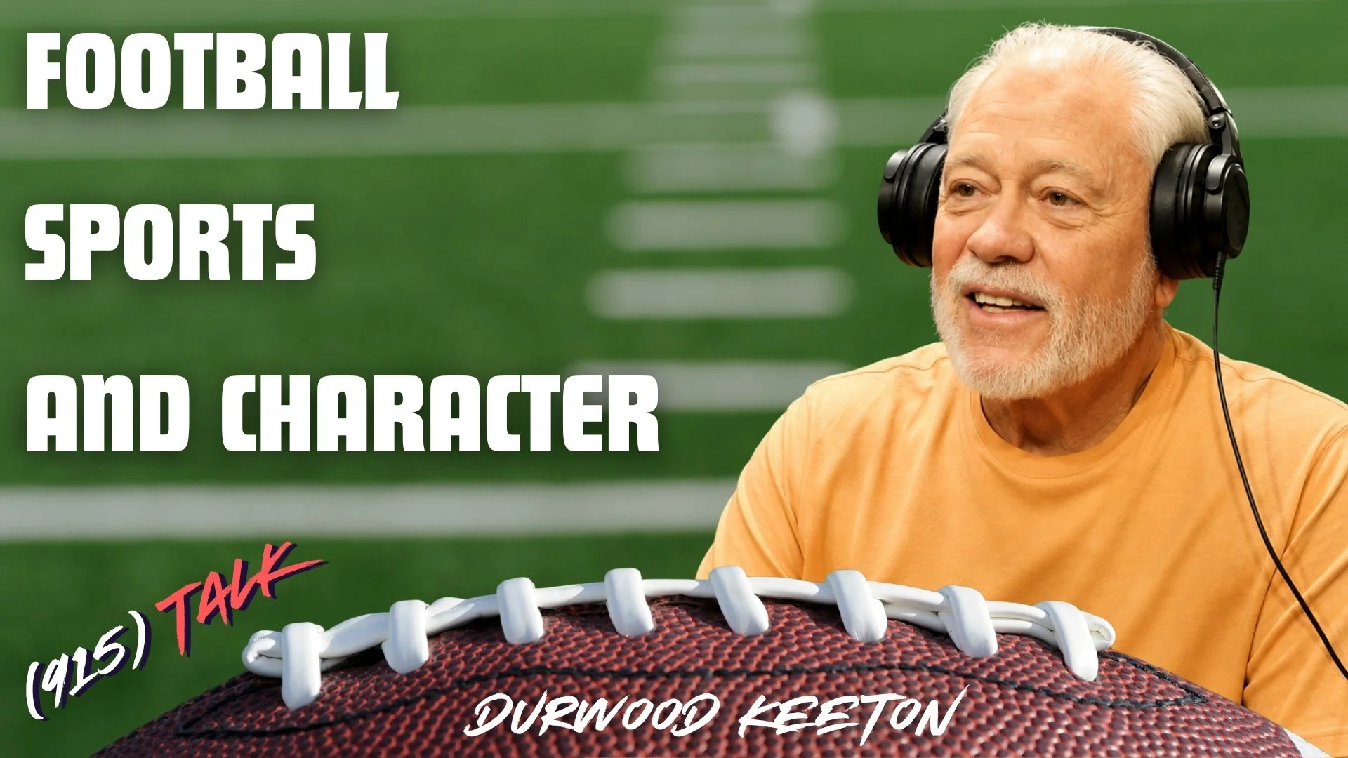 Football, Sports, and Character: Durwood Keeton