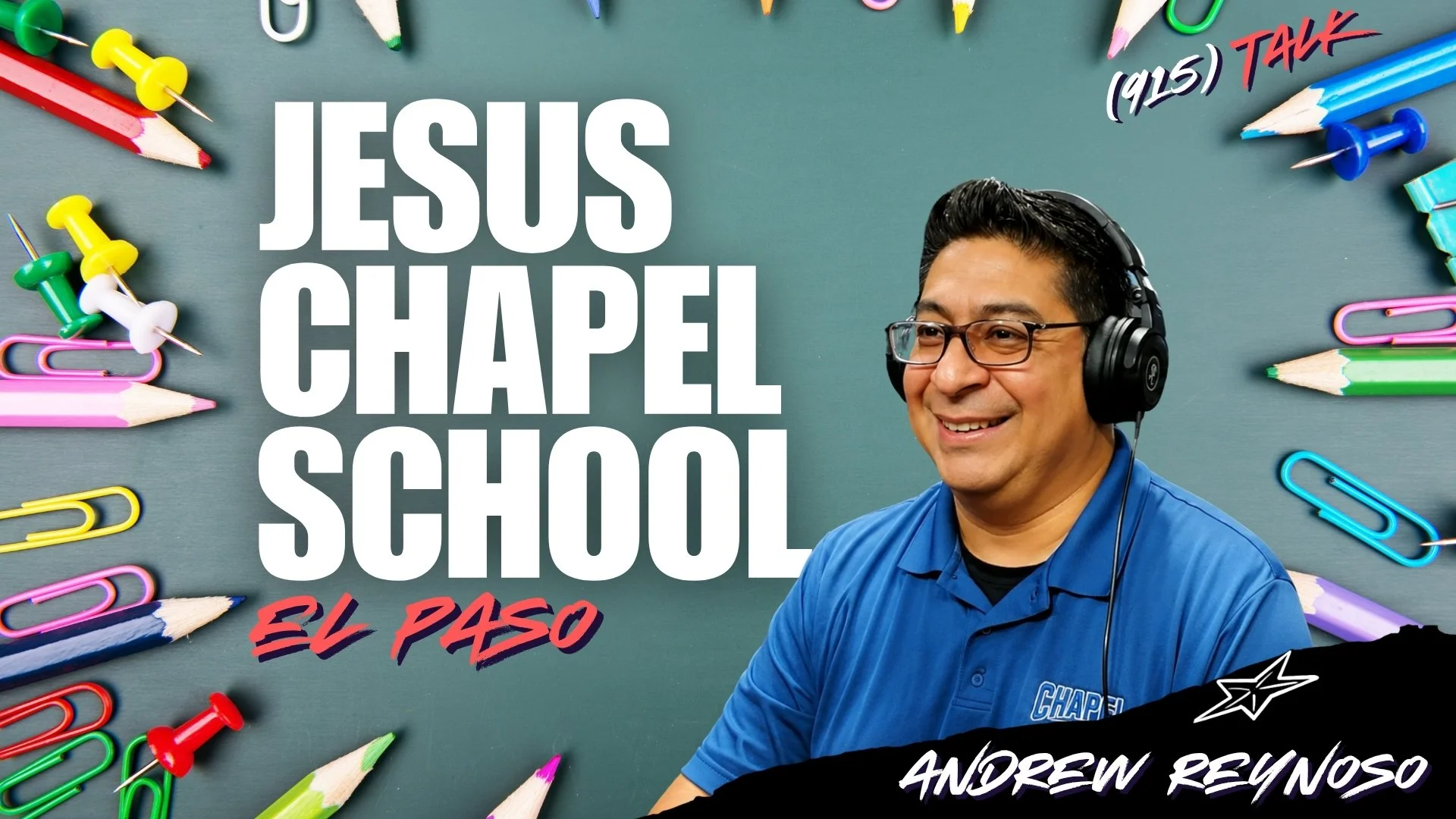 Jesus Chapel School El Paso: Andrew Reynoso