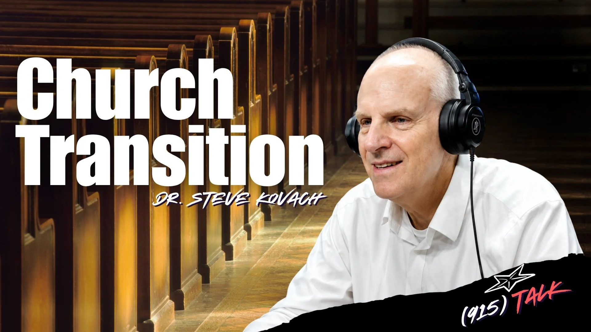 Church Transition: Dr. Steve Kovach