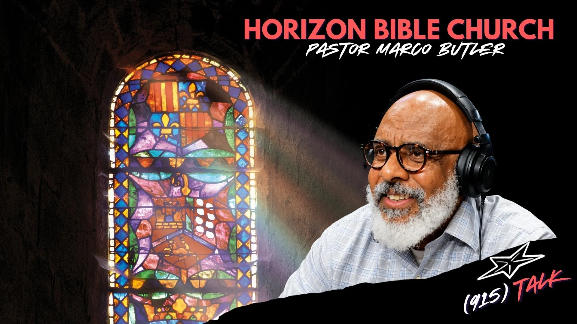 (915) TALK | Horizon Bible Church: Pastor Marco Butler
